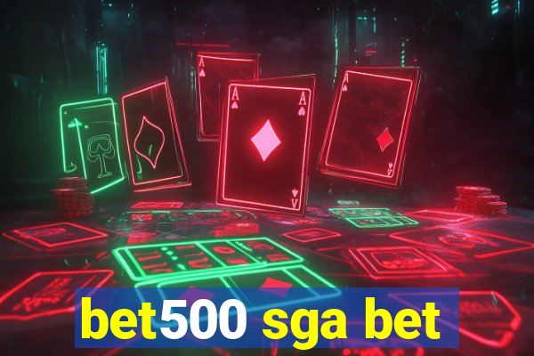 bet500 sga bet